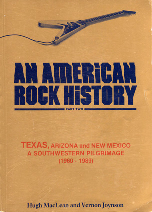 An American Rock History Part Two: Texas, Arizona and New Mexico: A Southwestern Pilgrimage (1960-1989)
