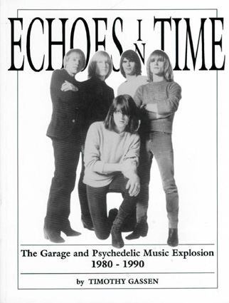 Echoes In Time: The Garage and Psychedelic Music Explosion 1980-1990