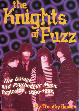 Knights Of Fuzz: The Garage and Psychedelic Music Explosion, 1980-1995